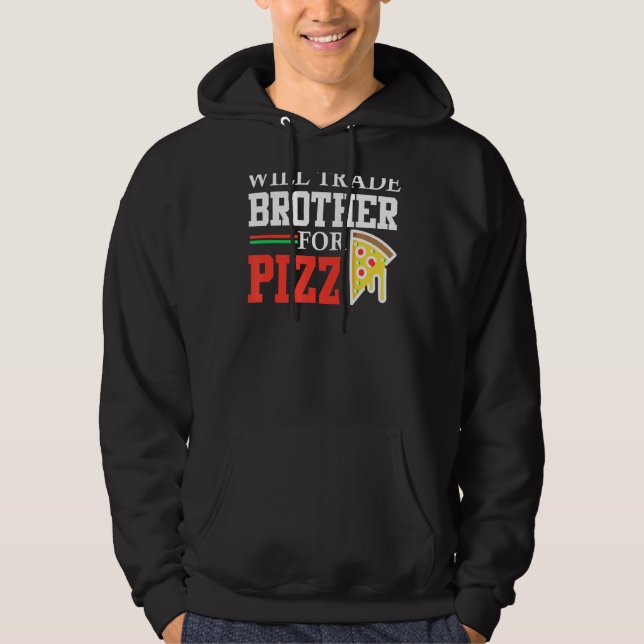 Sudadera Hermano Comercial De Pizza Divertida Hermana Funny (Anverso)