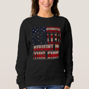 Sudadera Hermano Dice Que Mi Hermana Favorita Me Compró A E