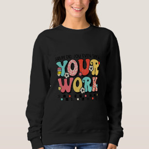 Sudadera Hermano, ¿Incluso Mostraste Tu Trabajo Enseñando E