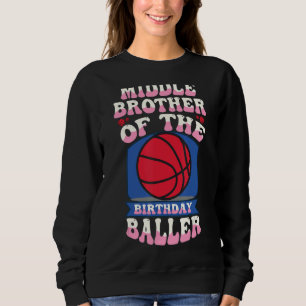 Sudadera Hermano Medio Del Birthday Baller Basketball T