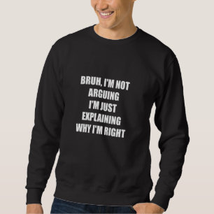 Sudadera Hermano, no estoy discutiendo, solo estoy explican