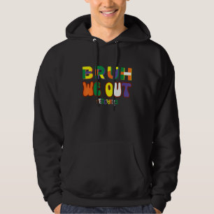 Sudadera Hermano Nosotros Fuera Maestros Feliz Último Día D