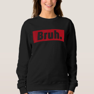 Sudadera Hermano Saludo Memes Divertidos Para Adolescentes