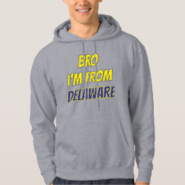 Sudadera Hermano, soy de Delaware