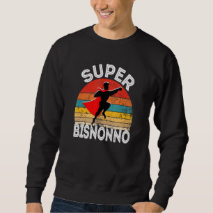 Sudadera Héroe del gran abuelo italiano Super Bisnonno
