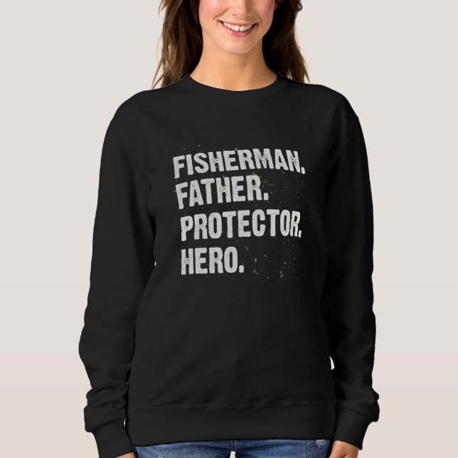 Sudadera Héroe protector de pesca papá pescador papá profes (Anverso)