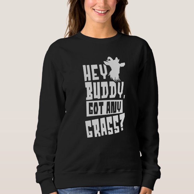 Sudadera Hey Buddy Tiene A Cualquier Propietario De Grasa A (Anverso)