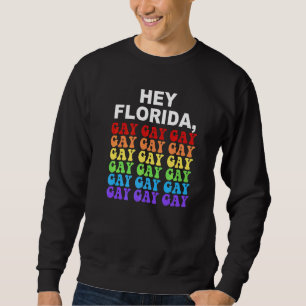 Sudadera Hey Florida Say Gay Lgbtq Rainbow Pride