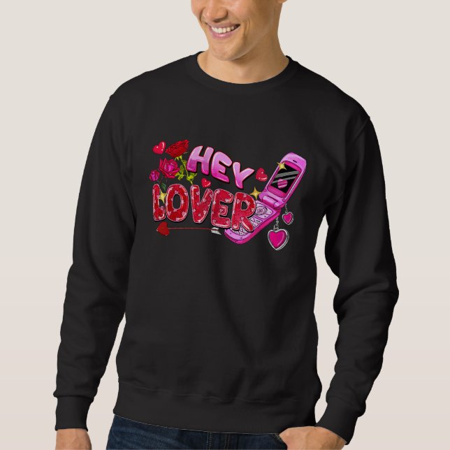 Sudadera Hey Lover Flip Phone Valentine's Day Love Vibes We (Anverso)