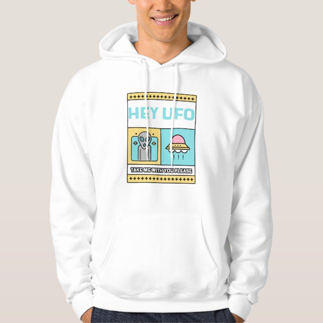 Sudadera Hey OVNI, lléveme con usted, por favor Camiseta (Anverso)