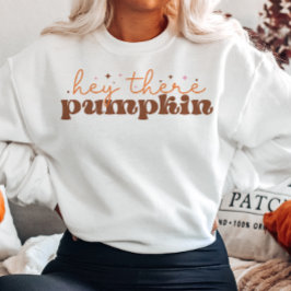 SUDADERA HEY THERE PUMPKIN, TEMÁTICO DEL OTOÑO