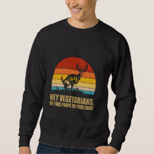 Sudadera Hey Vegetarianos Mis Poops De Comida En Tu Vintage