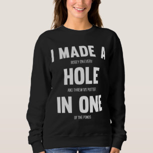 Sudadera Hice un hoyo en un divertido golf para Dads & Spor