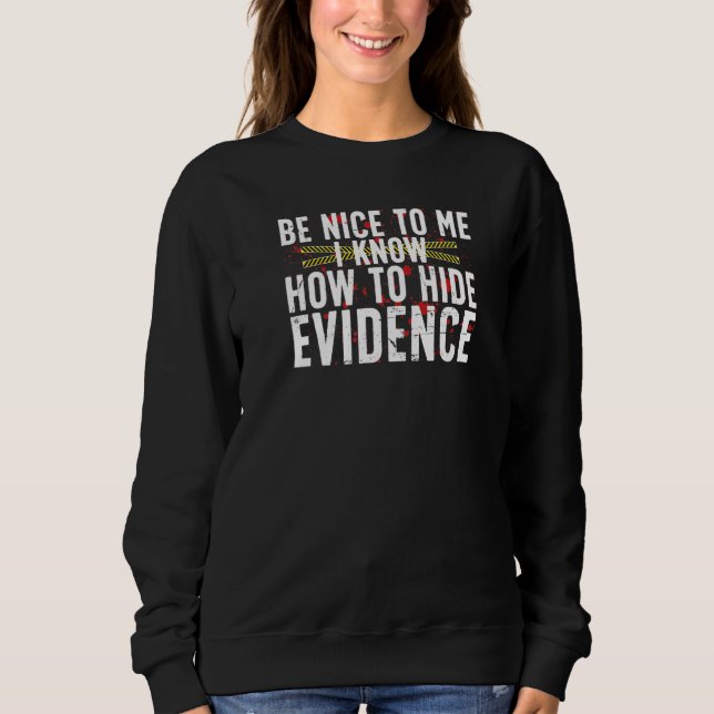 Sudadera Hide Evidence Forensic Scientist Forensic Science  (Anverso)
