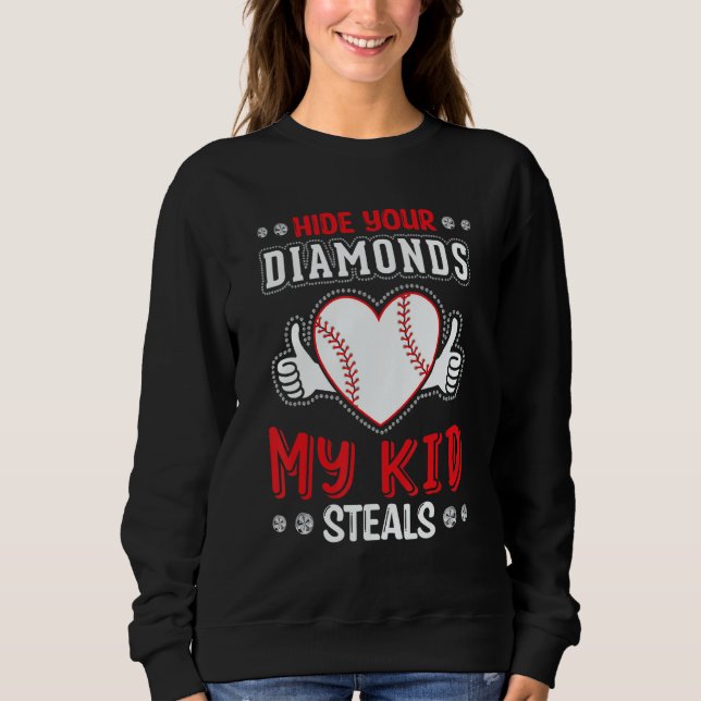 Sudadera Hide Your Diamonds My Kid Steals Heart Softball Ba (Anverso)