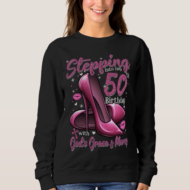 Sudadera High Heels Stepping Into My 50th Birthday 50 and F (Anverso)