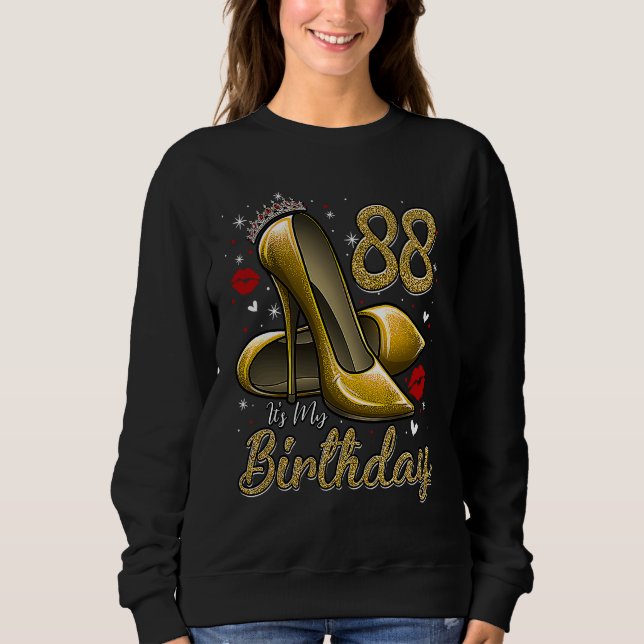 Sudadera High Heels Stepping Into My 88th Birthday 88 and F (Anverso)