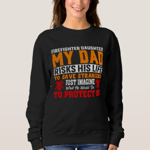Sudadera Hija de bombero Mi papá arriesga su vida por S