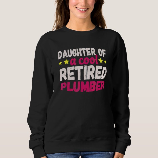 Sudadera Hija De Un Fontanero Jubilado Genial (Anverso)