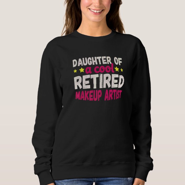 Sudadera Hija de una genial maquilladora jubilada (Anverso)