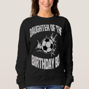 Sudadera Hija Del Equipo De Fútbol De Birthday Bday Part