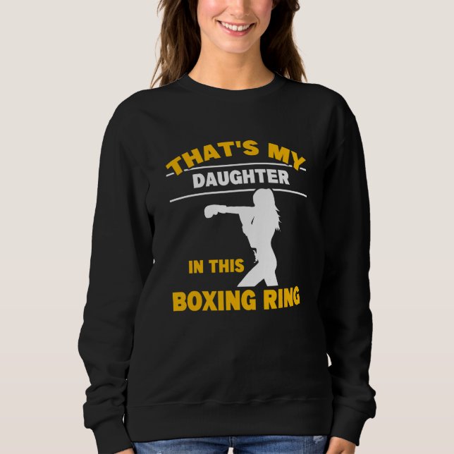 Sudadera Hija En El Ring De Boxeo Papá De Boxeador Kickboxe (Anverso)