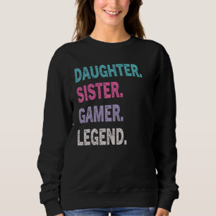 Sudadera Hija Gamer Hermana Leyenda Gamer Chicas