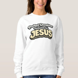 Sudadera Hija Pródiga - Redimida por JESÚS