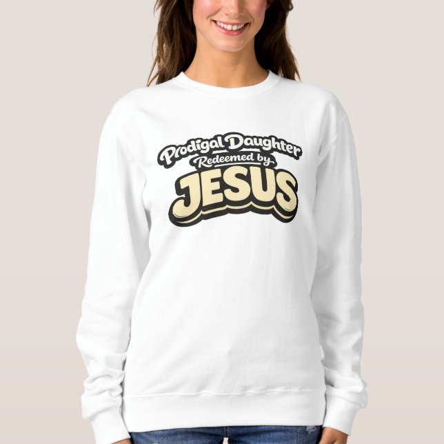 Sudadera Hija Pródiga - Redimida por JESÚS (Anverso)