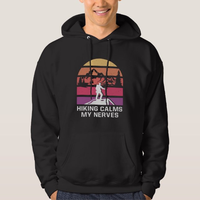 Sudadera Hiking Calms My Nerves Camping Trip Camper Travel  (Anverso)