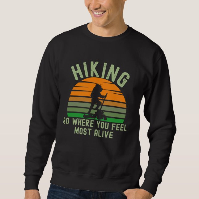 Sudadera Hiking Feel Alive Inspirational Quote Hiker Climbe (Anverso)