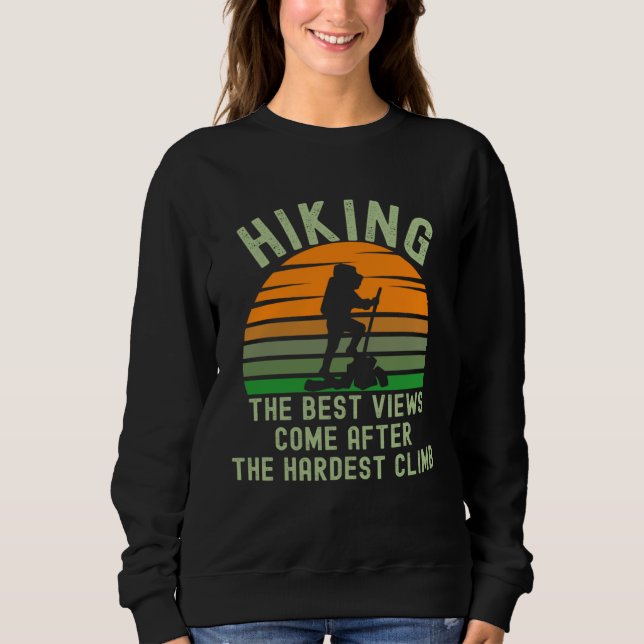 Sudadera Hiking Hardest Climb Best Inspirational Quote Hike (Anverso)