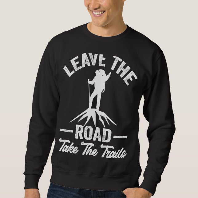 Sudadera Hiking Quote Leave The Road Take The Trails Cool H (Anverso)