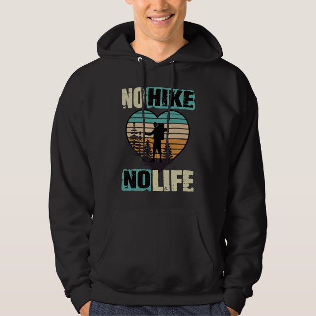 Sudadera Hiking Sayings   Hiking No Hike No LIfe Hiker (Anverso)