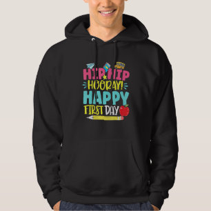 Sudadera Hip Hip Hooray Feliz primer día de clases de tee e