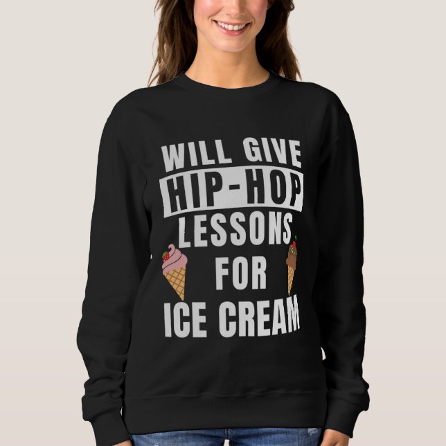 Sudadera Hip Hop Lessons For Ice Cream Dance Outfit  Hip Ho (Anverso)