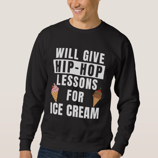 Sudadera Hip Hop Lessons For Ice Cream Dance Outfit  Hip Ho (Anverso)