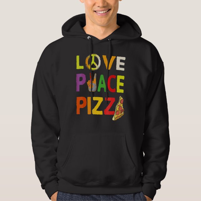 Sudadera Hippie Love Peace Pizza Comida Italiana Felicidad  (Anverso)