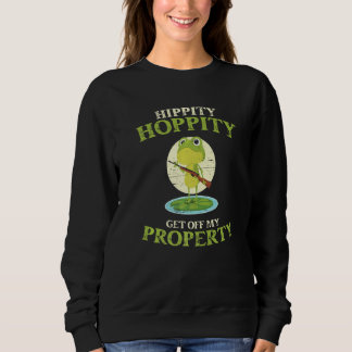 Sudadera Hippity Hoppity Get Off My Property Frog Frogs