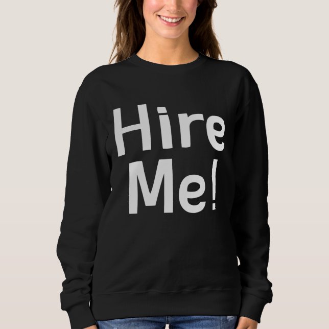 Sudadera Hire Me   Jokes Sarcastic Sayings (Anverso)