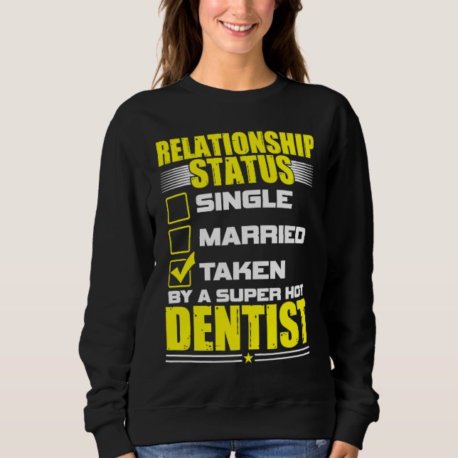 Sudadera His and Her  Idea Dentist Relationship Status (Anverso)