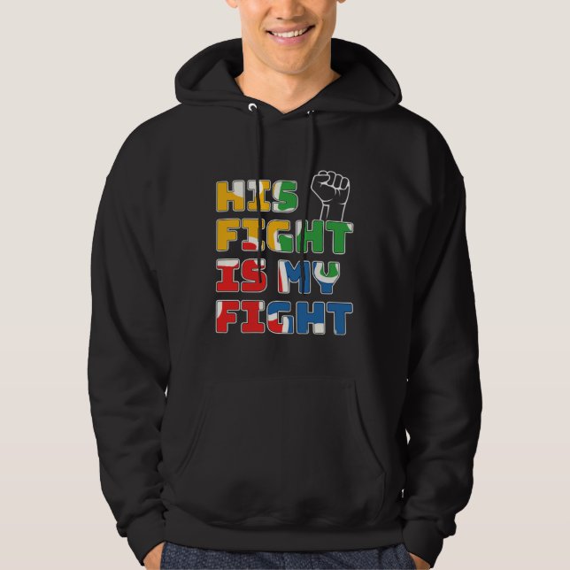 Sudadera His Fight Is My Fight Autism Awareness And Support (Anverso)