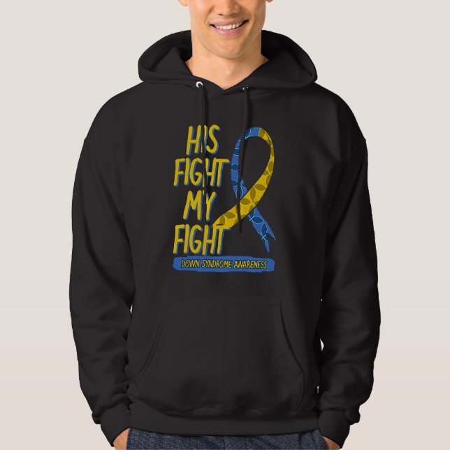 Sudadera His Fight Is My Fight Down Syndrome Blue And Yello (Anverso)