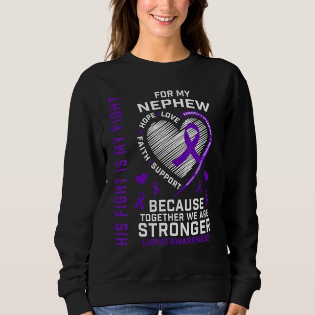 Sudadera His Fight Is My Fight Nephew Lupus Awareness Produ (Anverso)