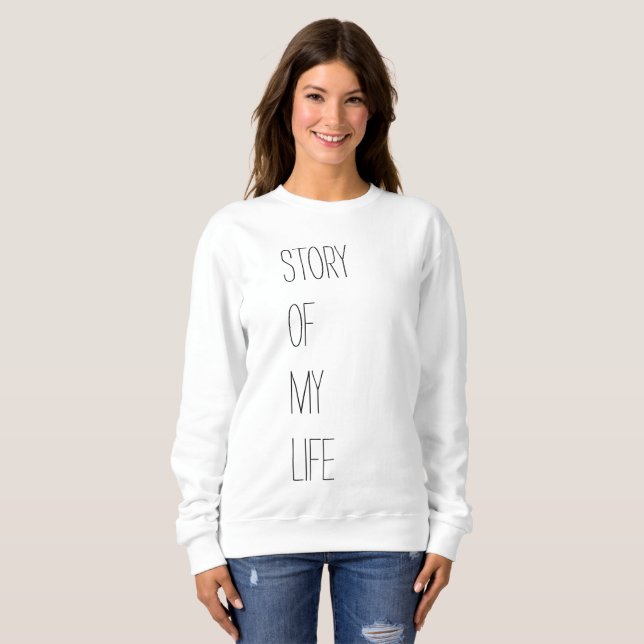 Sudadera Historia de mi camiseta de la vida (Anverso completo)