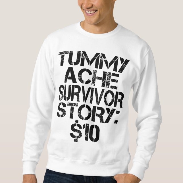 Sudadera Historia de sobrevivientes de los tummy Ache $10 G (Anverso)