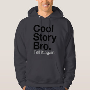 Sudadera Historia fresca Bro. Dígalo otra vez