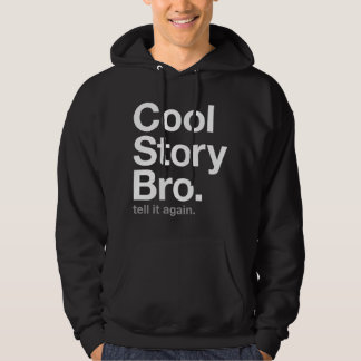 Sudadera historia genial, hermano. Cuéntale otra vez.