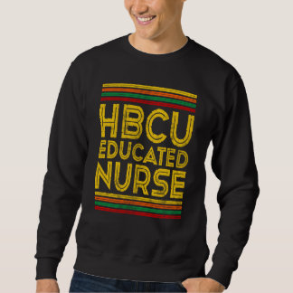 Sudadera Historical Black College Alumni HBCU Educated Nurs