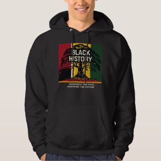 Sudadera History Month Honoring Past Inspiring Future Black